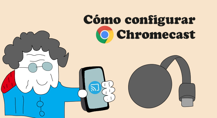 Cómo configurar Chromecast