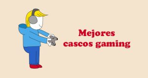 Mejores cascos gaming