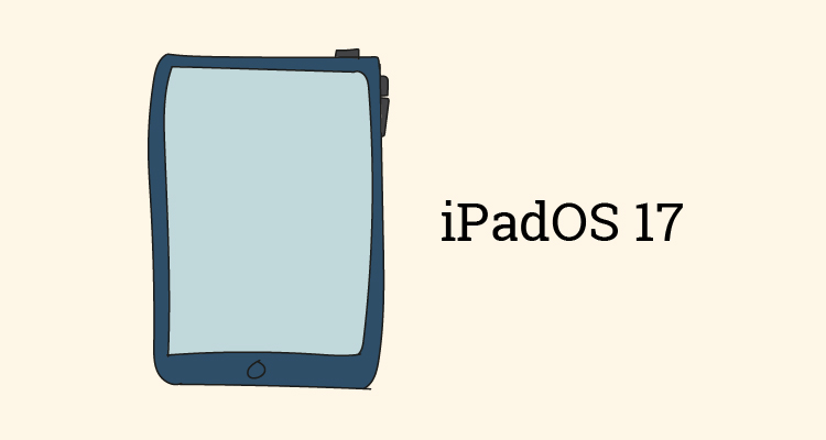 iPadOS 17: novedades y características