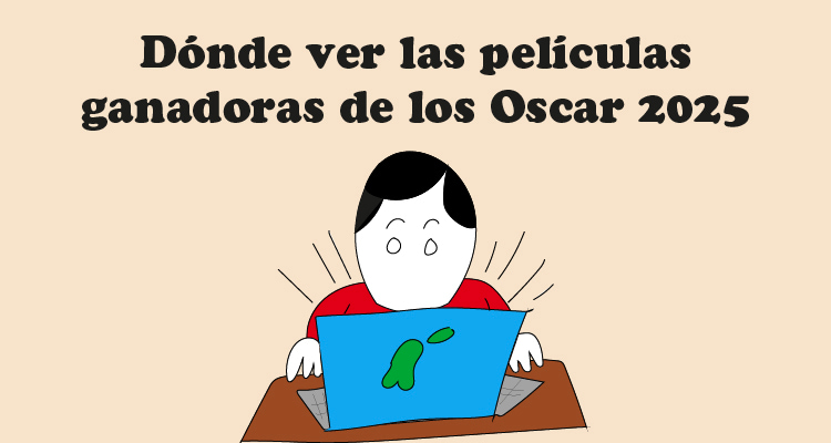 Dónde ver las películas ganadoras de los Oscar 2025